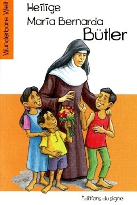 Heilige Maria Bernarda Bütler Kinderbroschüre 2008, 2. Auflage, Franziskaner Missionsschwestern von Maria Hilf 30 Seiten